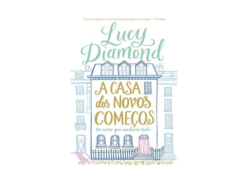 A casa dos novos começos - Lucy Diamond - 9788580419573