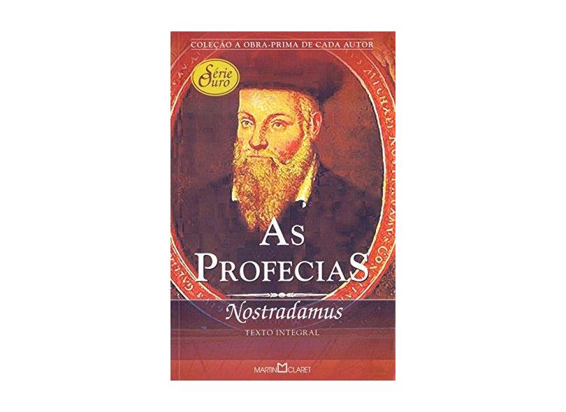 As Profecias - Col. A Obra - Prima de Cada Autor - Série Ouro - Nostradamus - 9788572326148