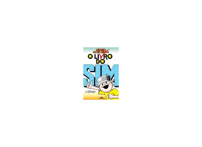 O Livro do Sim - Menino Maluquinho - Nova Ortografia - Ziraldo - 9788506055724