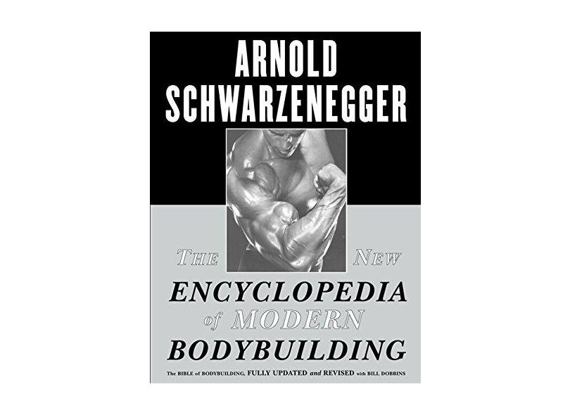 The New Encyclopedia of Modern Bodybuilding - Capa Comum - 9780684857213