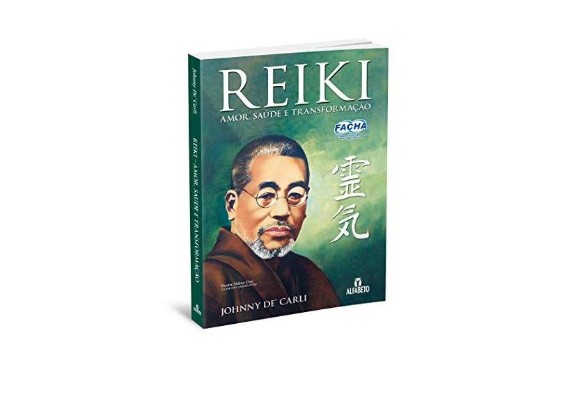 Reiki: Amor, Saúde e Transformação - Johnny Decarli - 9788598307411