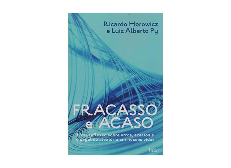 Fracasso e Acaso - Ricardo Horowicz E Luiz Alberto Py - 9788532531285