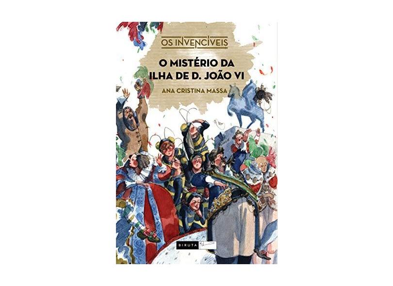 Mistério da Ilha de D. João Vi, O - Ana Cristina Massa - 9788578481810