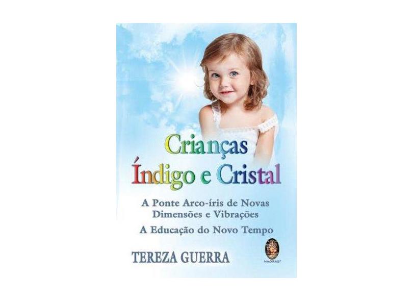 Crianças Índigo e Cristal - Tereza Guerra - 9788537008256
