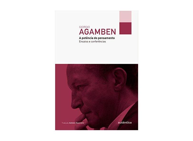A Potência do Pensamento - Col. Filô - Agamben, Giorgio - 9788582173459