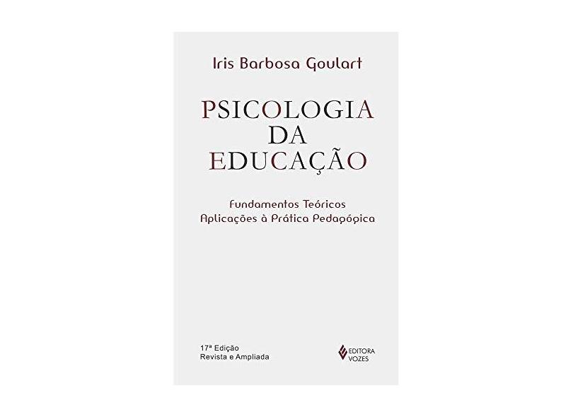 Psicologia da Educacao - Fundamentos Teoricos - Goulart, Iris Barbosa - 9788532600653