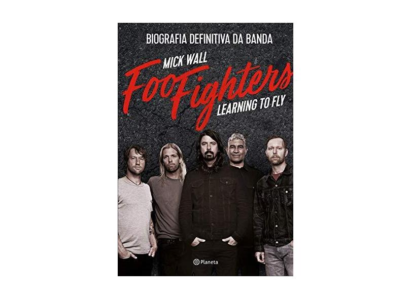 Foo Fighters - Wall, Mick - 9788542209792