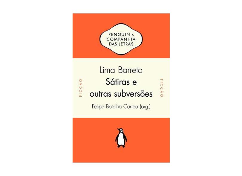 Sátiras E Outras Subversões - Textos Inéditos - Lima Barreto - 9788582850367