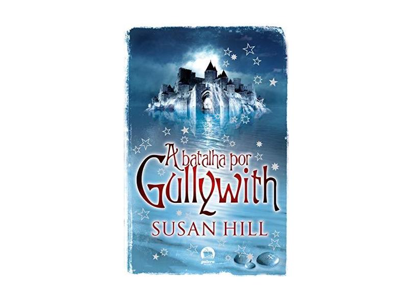 A Batalha Por Gullywith - Galera - Hill , Susan - 9788501082695