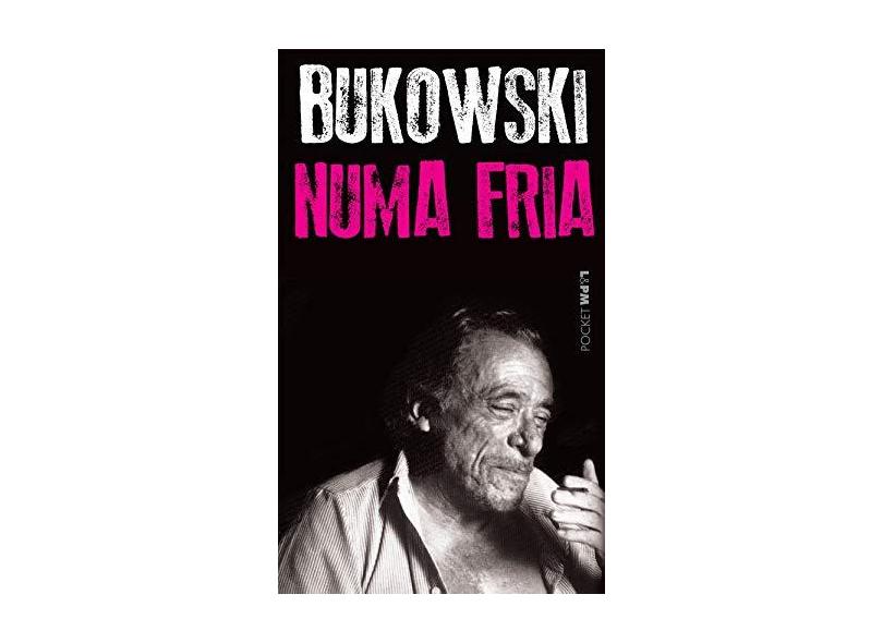 Numa Fria - Bukowski, Charles - 9788525412225