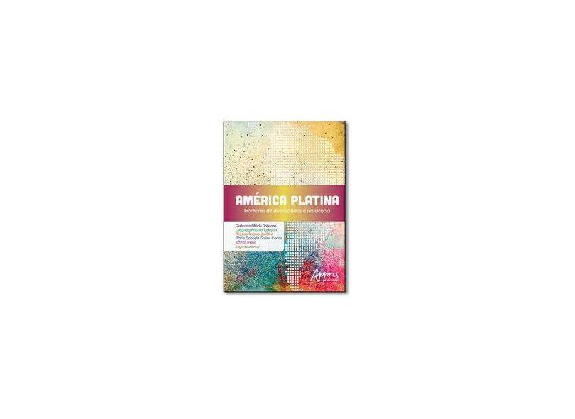 América Platina - Fronteiras de Diversidades e Resistência - Johnson, Guillermo Alfredo - 9788547301774