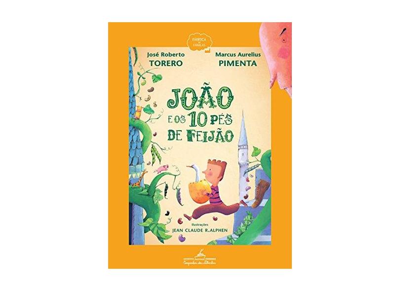 João E Os 10 Pés De Feijão - José Roberto Torero - 9788574067476