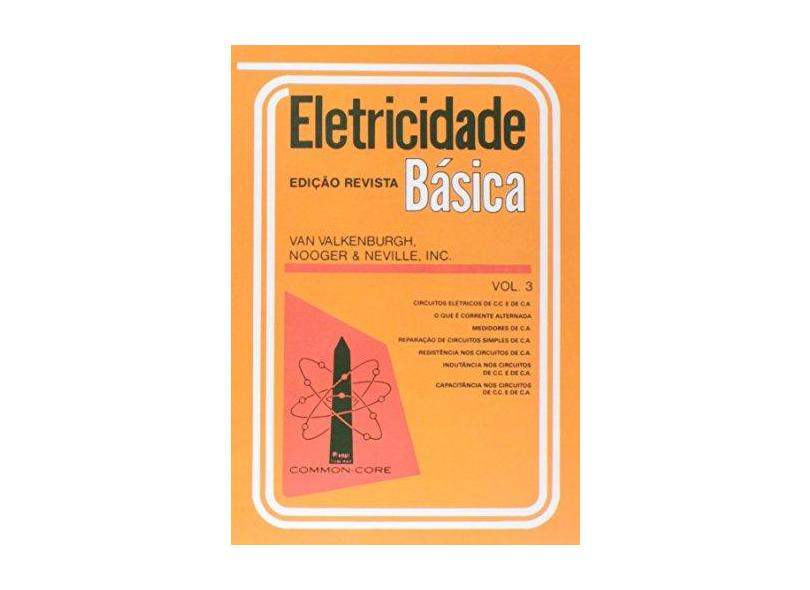 Eletricidade Basica - V. 03 - Van Valkenburgh - 9788521500872