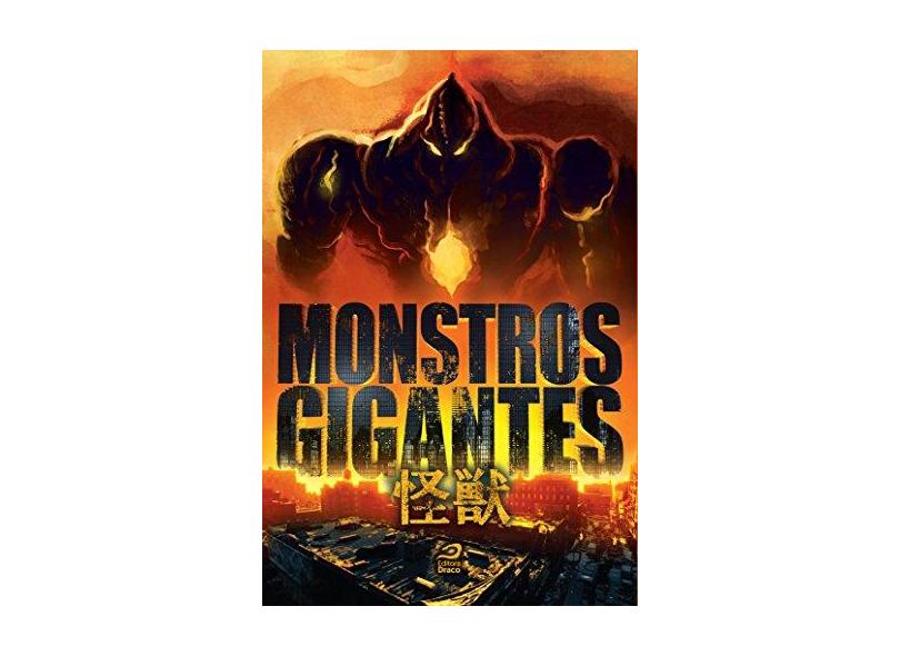 Monstros Gigantes. Kaiju - Luiz Felipe Vasques - 9788582431337