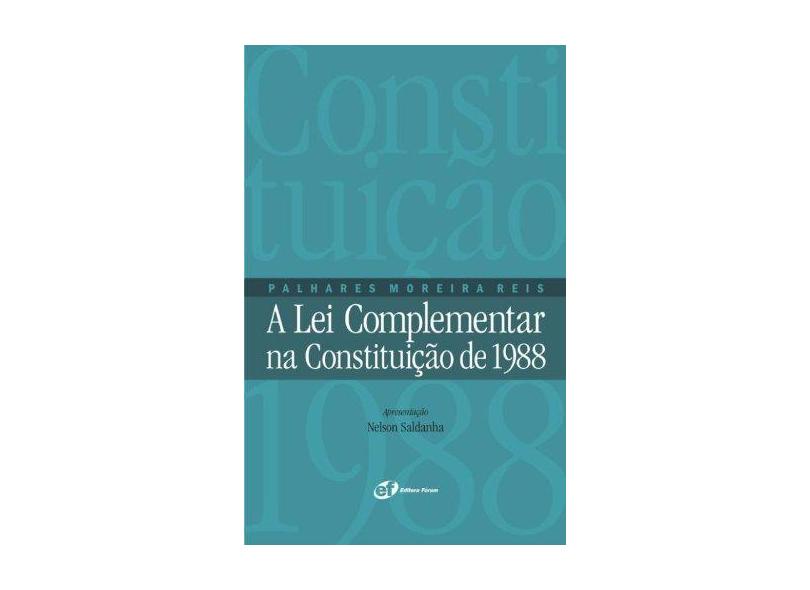 Lei Complementar na Constituição de 1988, A - Nelson Saldanha - 9788577000531