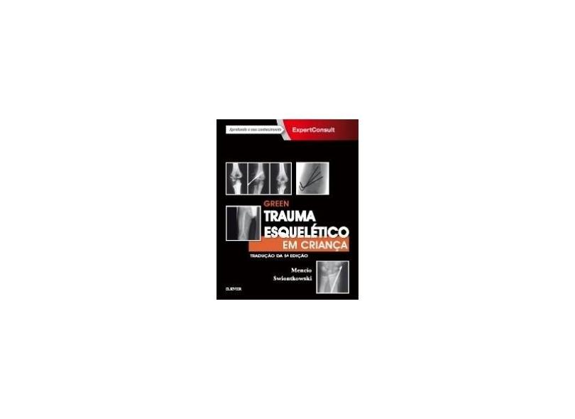 Green Trauma Esquelético em Criança - Gregory Mencio - 9788535283884