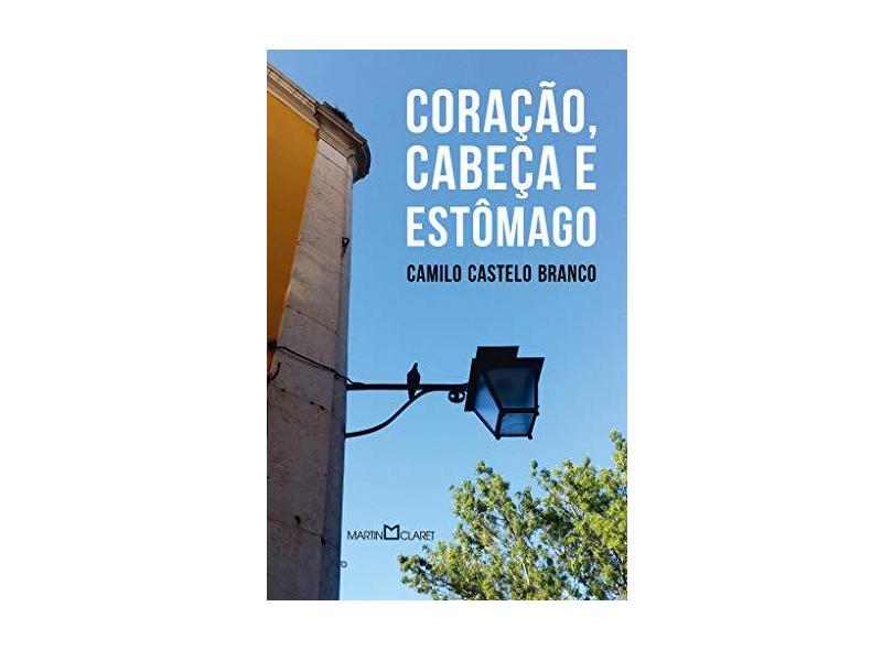 Coração, Cabeça e Estômago - Volume 330 - Camilo Castelo Branco - 9788544001165