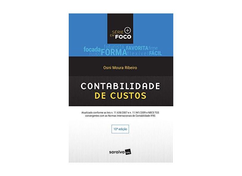 Contabilidade de Custos - Série Em Foco - Osni Moura Ribeiro - 9788547220785