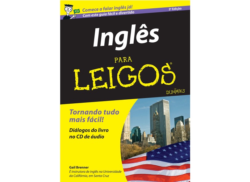 Inglês para Leigos - Tornado Tudo Mais Fácil - Diálogo do Livro No CD de Áudio - Gail Brenner - 9788576084761
