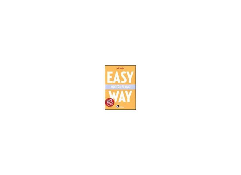 Easy Way - Modern Slang - Scholes, Jack - 9788589533256