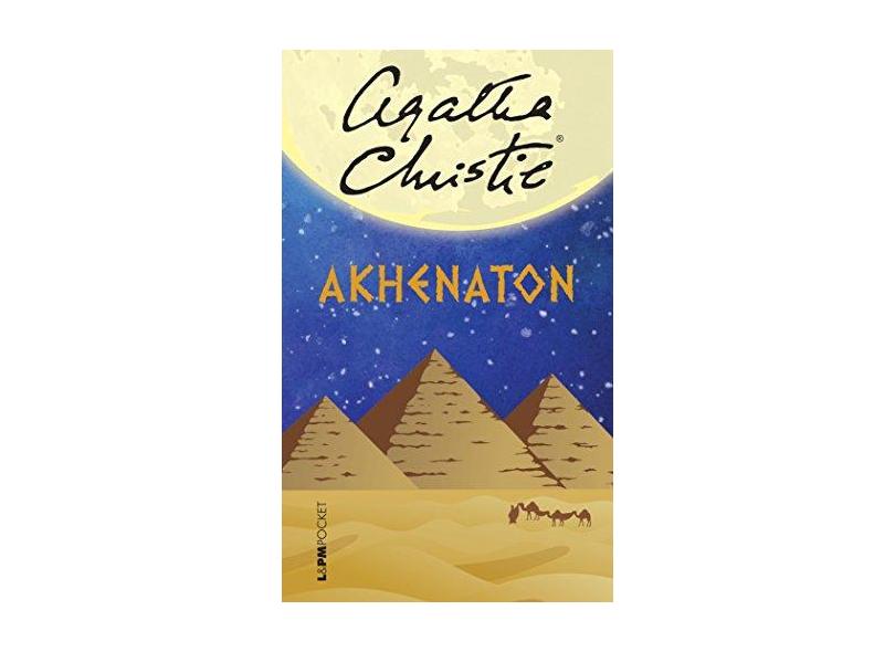 Akhenaton - Coleção L&PM Pocket - Agatha Christie - 9788525436382