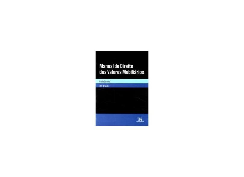 Manual De Direito Dos Valores Mobiliarios - Paulo Camara - 9789724046402