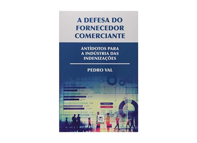 A Defesa do Fornecedor Comerciante - Val, Pedro - 9788581830537