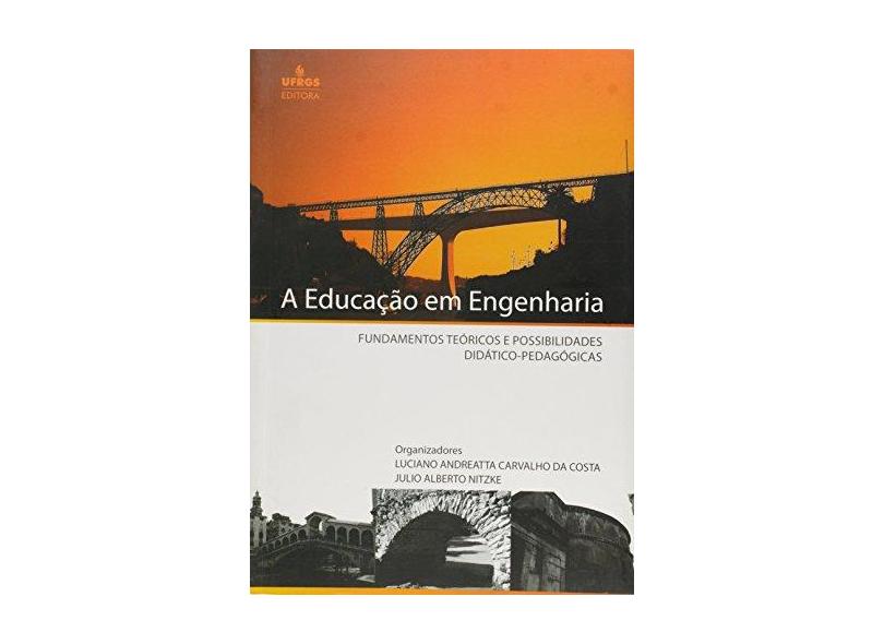 Educacao Em Engenharia, A - Fundamentos Teoricos E Possibilidades ...