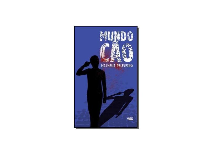 Mundo Cão - Peleteiro, Matheus - 9788542804324