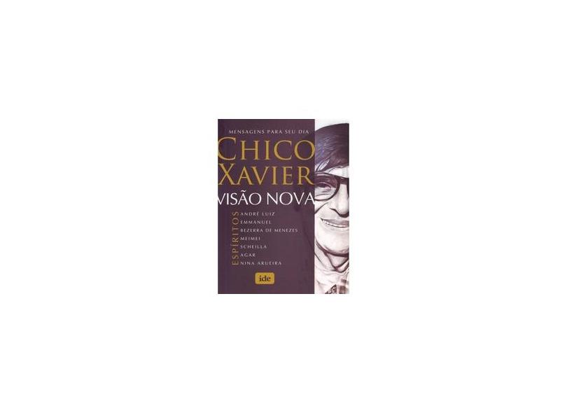 Visão Nova - 3ª Ed. 2009 - Xavier, Chico - 9788573414592