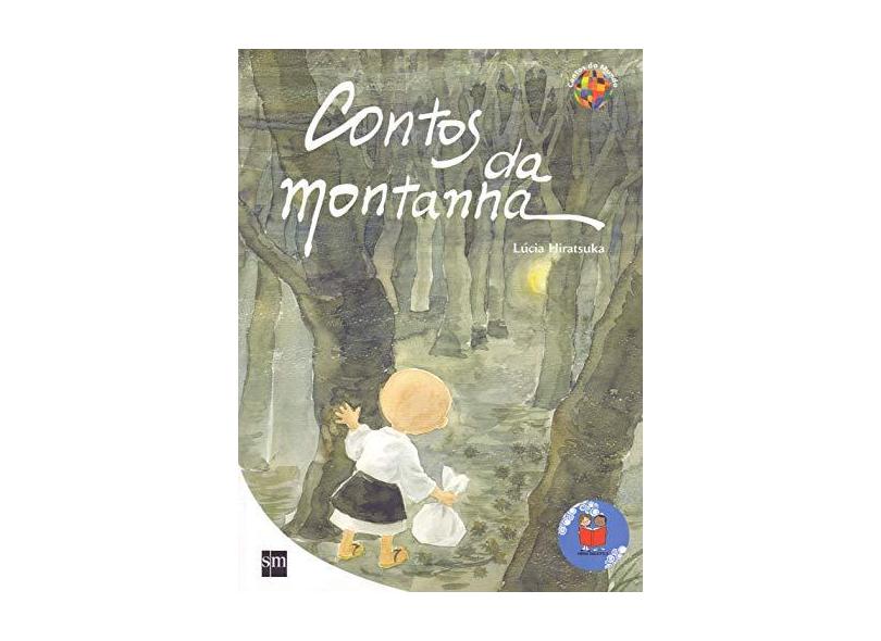 Contos da Montanha - Col. Cantos do Mundo - Hiratsuka, Lucia - 9788576750468