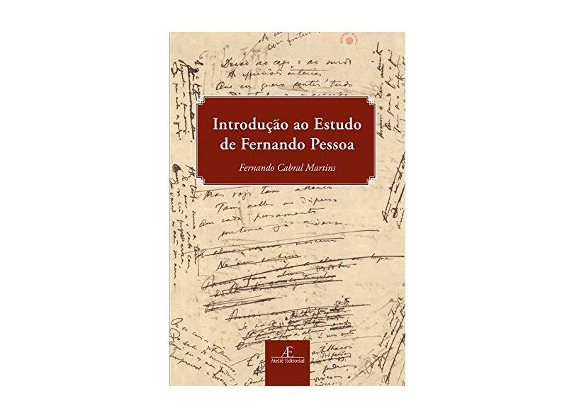 Introdução ao Estudo de Fernando Pessoa - Fernando Cabral Martins - 9788574807539