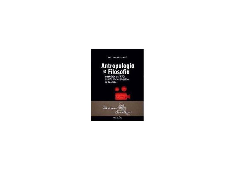Antropologia E Filosofia - "pinho, Relivaldo" - 9788524705229