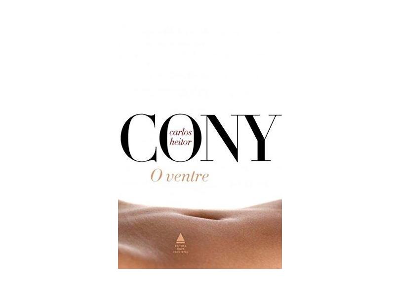 O Ventre - Cony, Carlos Heitor - 9788520940648
