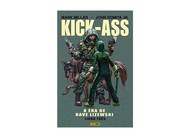 Kick-Ass. A Era de Dave Lizewski - Volume 3 - Mark Millar - 9788583683865
