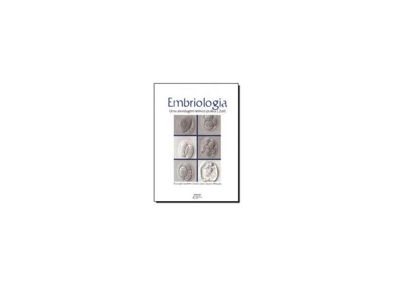 Embriologia. Uma Abordagem Teórico - Rozangela De Lucca Martins Sachetim - 9788572165488