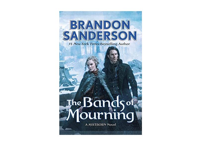 The Bands of Mourning - Brandon Sanderson - 9780765378576