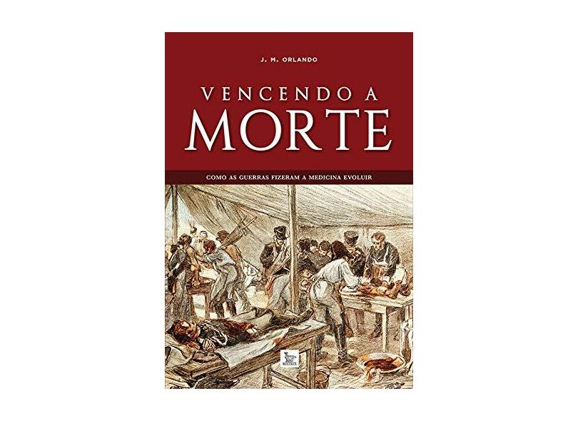 Vencendo a Morte - J. M. Orlando - 9788582302460