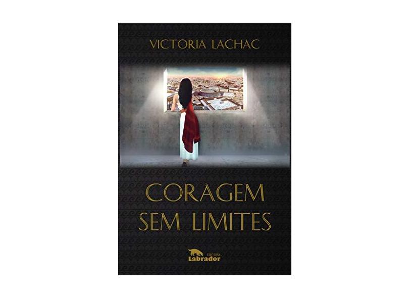 Coragem sem Limites - Victoria Lachac - 9788593058172