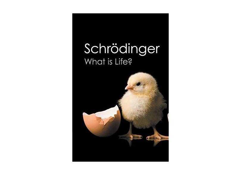 What Is Life?: With Mind and Matter and Autobiographical Sketches - Erwin Schrodinger - 9781107604667