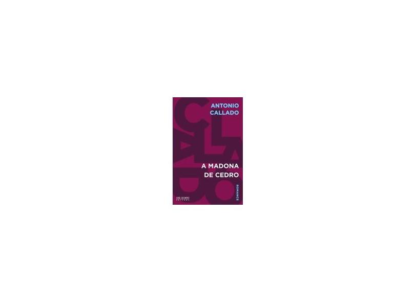 A Madona de Cedro - Antonio Callado - 9788503012072