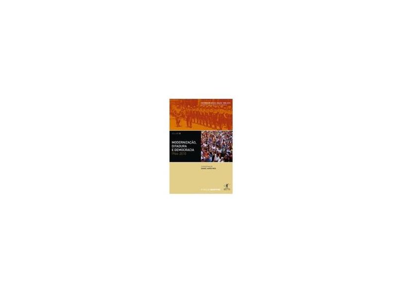 Modernização, Ditadura e Democracia - 1964-2010 - Reis, Daniel A.; Reis, Daniel A. - 9788539005536