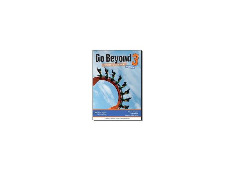 Go Beyond 3 - Student's Book - Pack Premium - Campbell, Robert ; Rebbeca Robb Benne; Rob Metcalf - 9780230476486