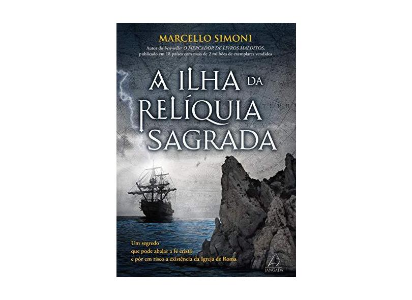A Ilha da Reliquia Sagrada - Marcello Simoni - 9788555390876