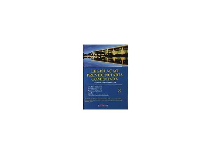Legislacao Previdenciaria Comentada 3 Volumes - Oliveira, Wagner Roberto De - 9788574683119