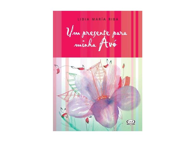 Um Presente para Minha Avó - Riba , Lidia Maria - 9788576832065