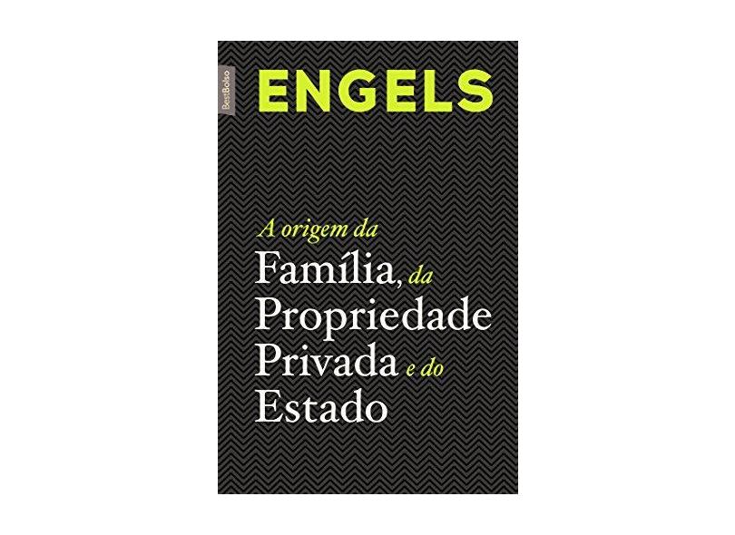 A Origem Da Família, Da Propriedade Privada E Do Estado - Engels, Friedrich - 9788577992317
