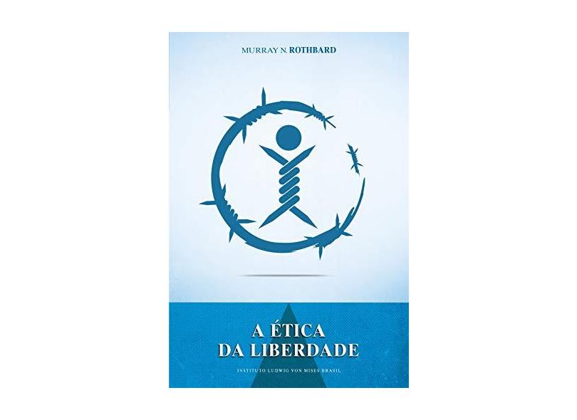 A Ética da Liberdade - Murray N. Rothbard - 9788562816048