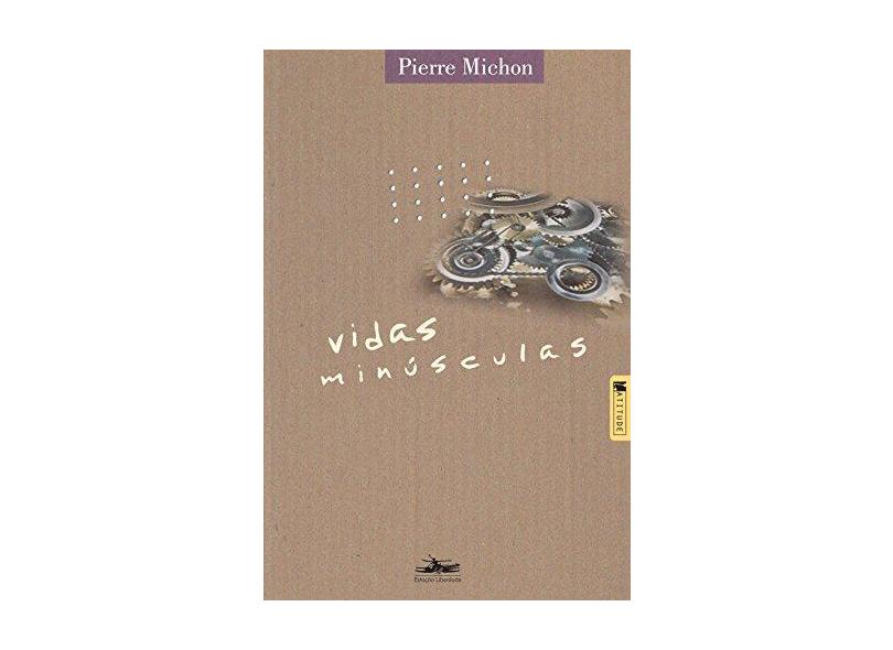 Vidas Minúsculas - Michon, Pierre - 9788574480954