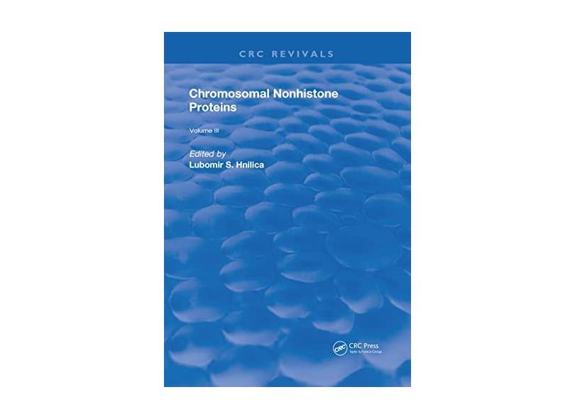 Chromosomal Nonhistone Protein: Volume III: Biochemistry